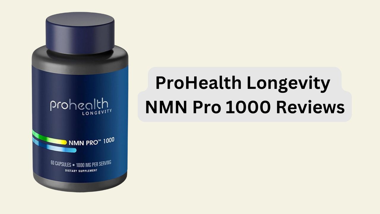 ProHealth Longevity NMN Pro 1000 Reviews