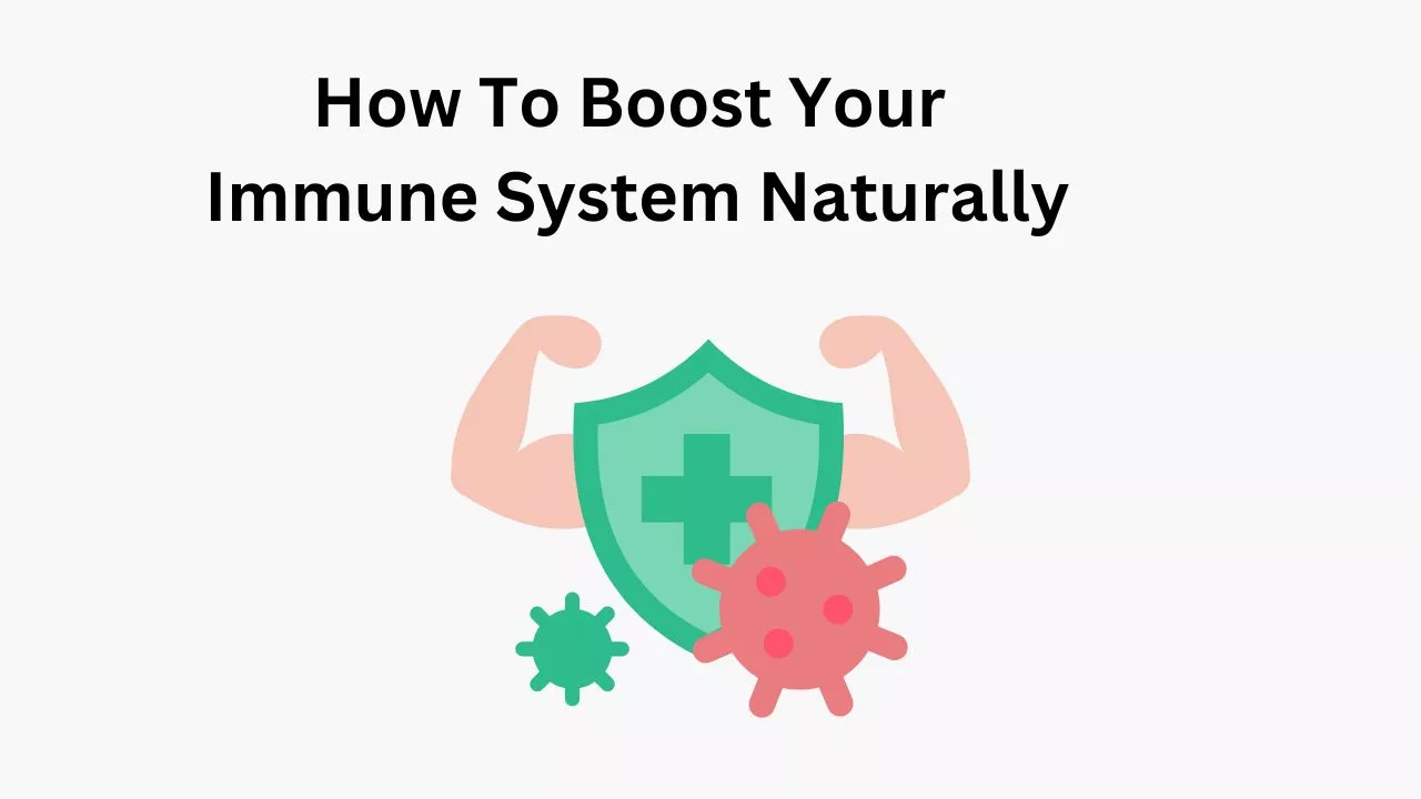 How To Boost Your Immune System Naturally