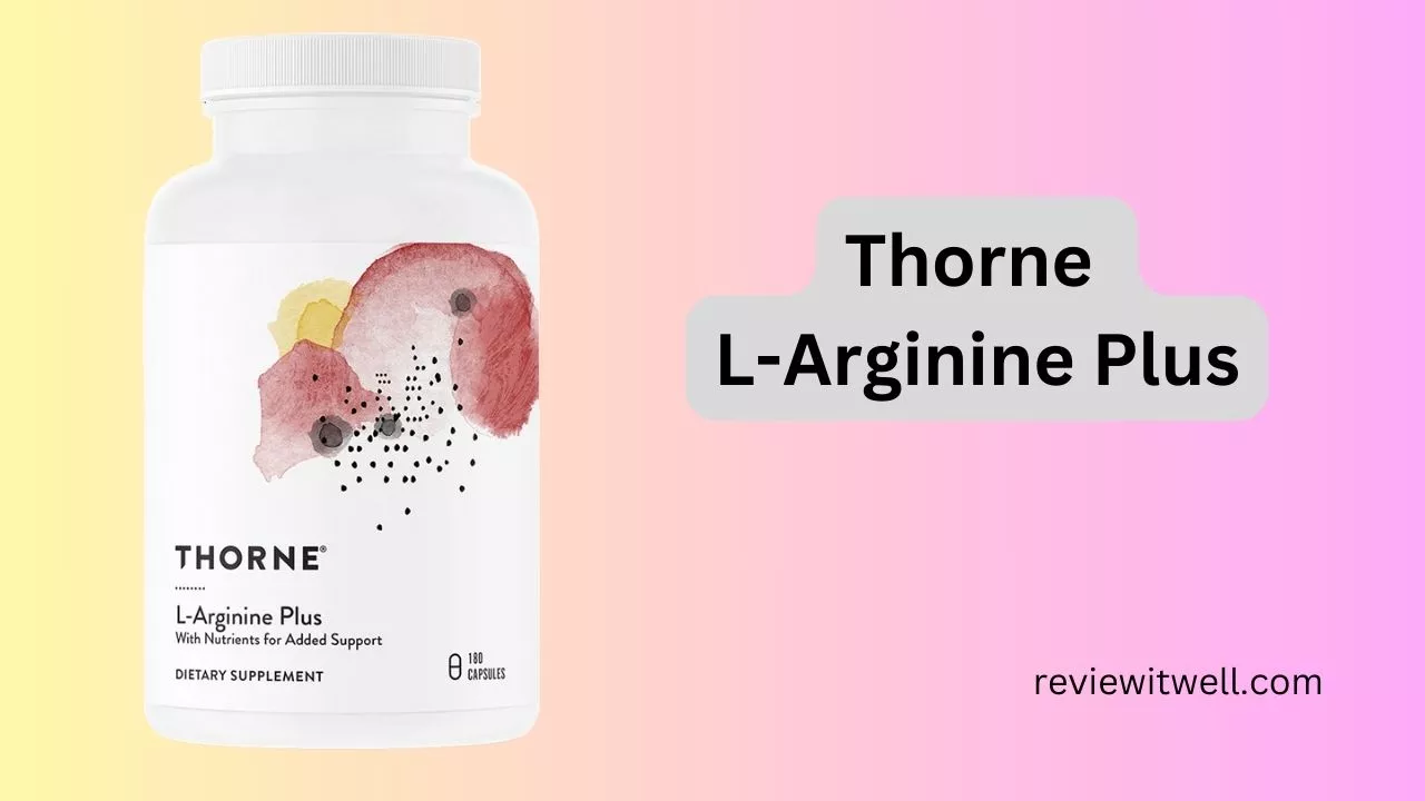 Thorne L-Arginine Plus: 50 Questions Answered