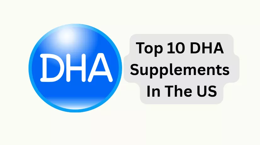 Top 10 DHA Supplements In The US: The Best Picks For 2025