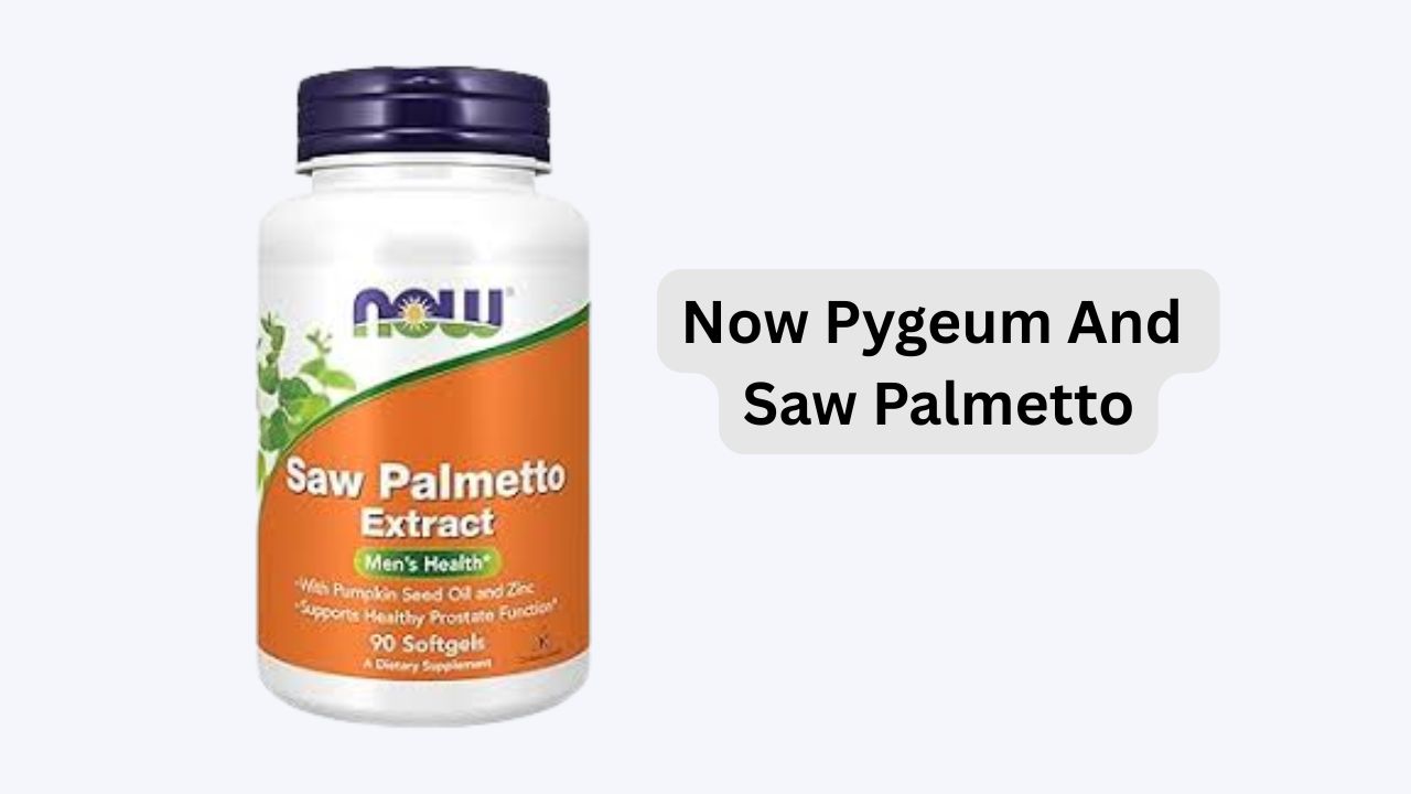 Now Pygeum And Saw Palmetto – Reviews