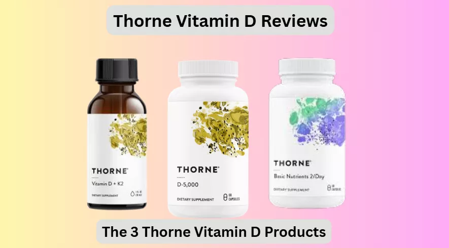 Thorne Vitamin D Reviews: Everything You Need To Know Before Buying